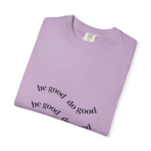 Be good do good t-shirt