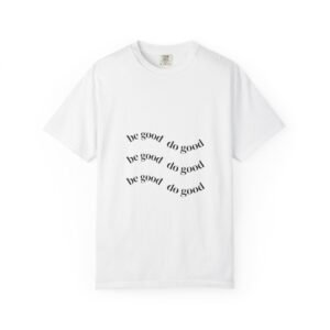 Be good do good t-shirt