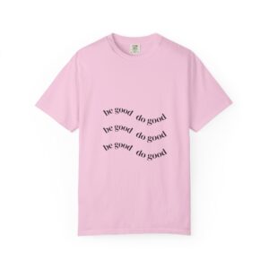 Be good do good t-shirt