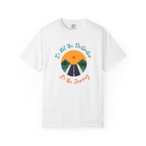 It is not the destination it is the journey t-shirt