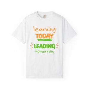 Learning Today Leading Tomorrow T-Shirt