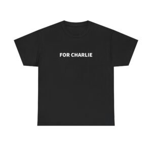 For Charlie T Shirt