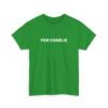 For Charlie T Shirt