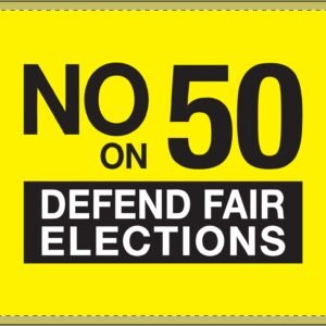 No On 50 Yard Sign | Defend Fair Elections