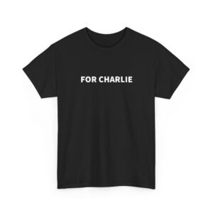 For Charlie T Shirt