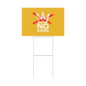 No Kings Yard Sign