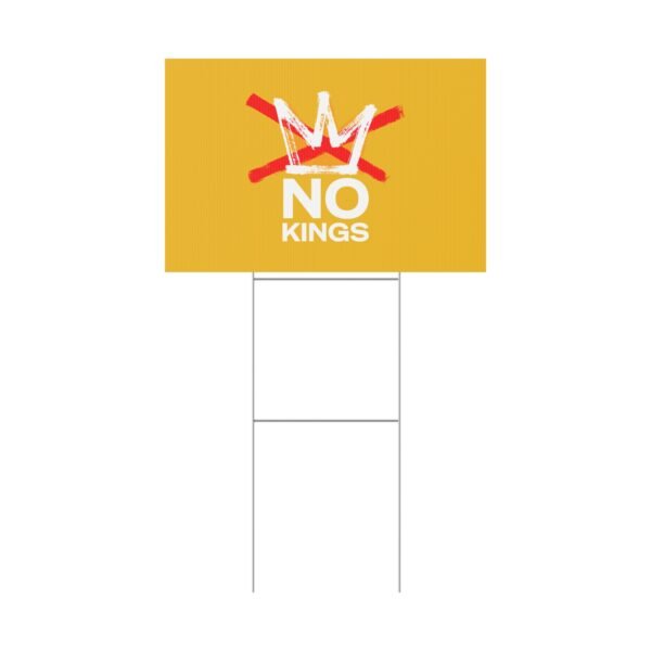 No Kings Yard Sign
