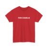 For Charlie T Shirt