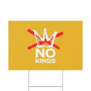 No Kings Yard Sign