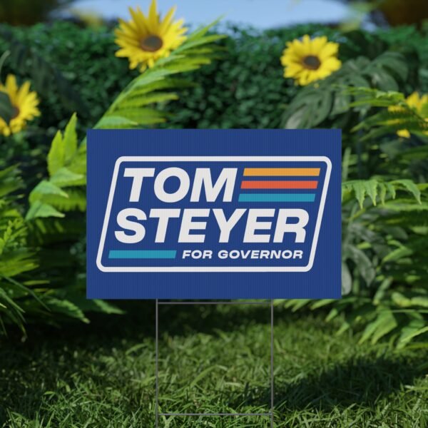 Tom Steyer for Governor Yard Sign 2026
