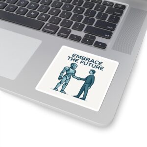 Embrace the Future Sticker — Robot & Human Handshake Kiss-Cut Vinyl Sticker