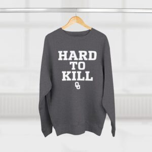 OU Hard to Kill Oklahoma Sweatshirt – Built for Grit, Made to Last