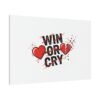 Win or Cry Heartbeat Graphic Canvas | Sports Fan Emotional Rollercoaster
