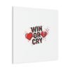 Win or Cry Heartbeat Graphic Canvas | Sports Fan Emotional Rollercoaster