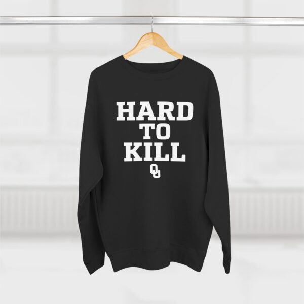 OU Hard to Kill Oklahoma Sweatshirt – Built for Grit, Made to Last