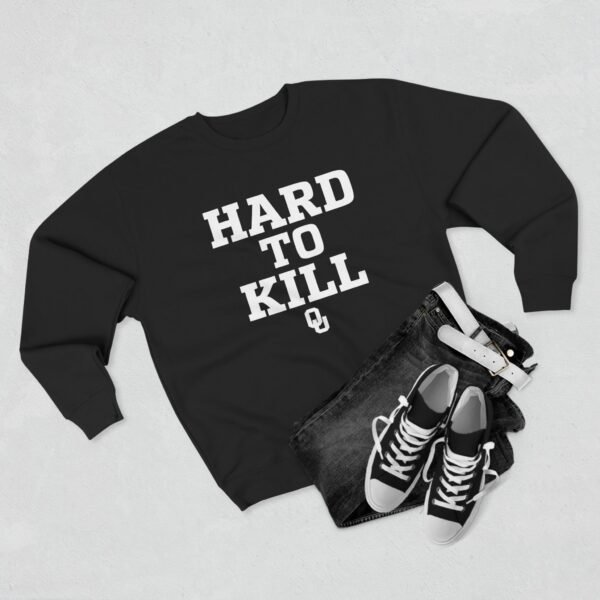 OU Hard to Kill Oklahoma Sweatshirt – Built for Grit, Made to Last
