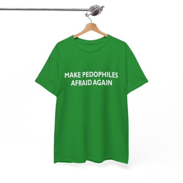 Make Pedophiles Afraid Again T Shirt
