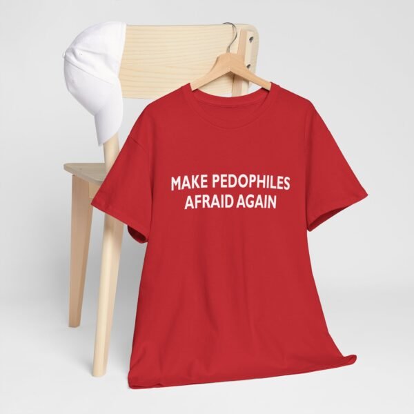 Make Pedophiles Afraid Again T Shirt