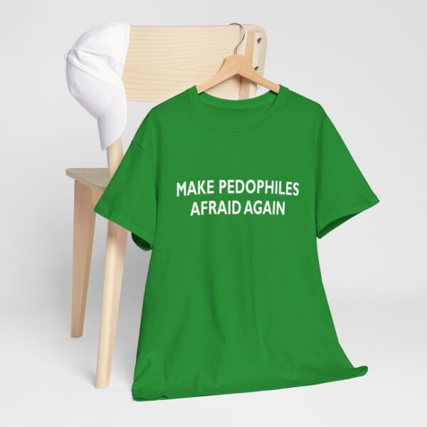 Make Pedophiles Afraid Again T Shirt