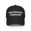 Make Pedophiles Afraid Again Hat