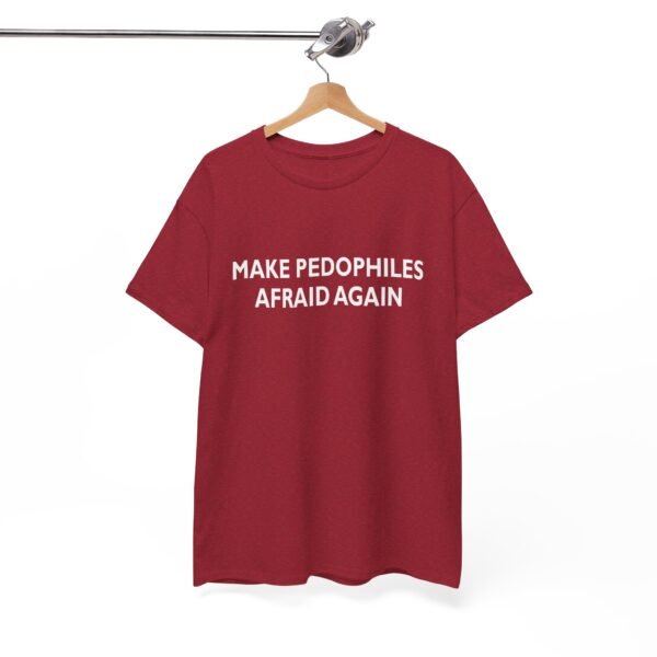 Make Pedophiles Afraid Again T Shirt