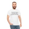 Never Ask a Woman Her Age, a Man His Salary, and Me How Was Your Exam T Shirt