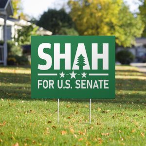 Nirav Shah for US Senate Yard Sign | Campaign Sign