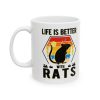 Life Is Better With Rats Mug