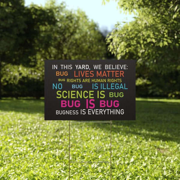 In This Yard We Believe Yard Sign | Funny Bug Lives Matter Sign