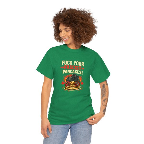 Fuck Your Fascist Pancakes T Shirt – Funny Political Statement Graphic Tee