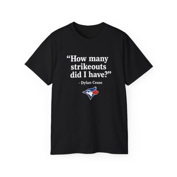 How Many Strikeouts Did I Have T Shirt | Dylan Cease Tee