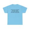 Never Ask a Woman Her Age, a Man His Salary, and Me How Was Your Exam T Shirt