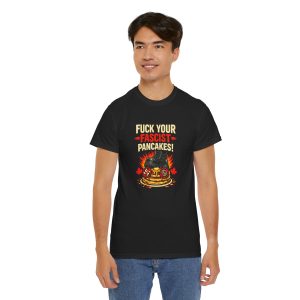 Fuck Your Fascist Pancakes T Shirt – Funny Political Statement Graphic Tee