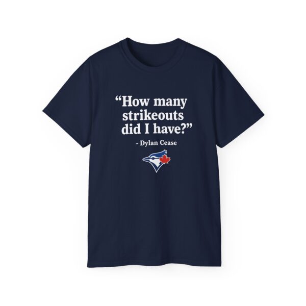 How Many Strikeouts Did I Have T Shirt | Dylan Cease Tee
