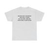 Never Ask a Woman Her Age, a Man His Salary, and Me How Was Your Exam T Shirt