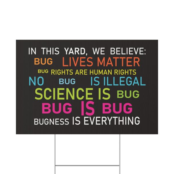 In This Yard We Believe Yard Sign | Funny Bug Lives Matter Sign