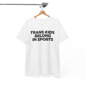 Trans Kids Belong in Sports T Shirt – Bold Ally Tee