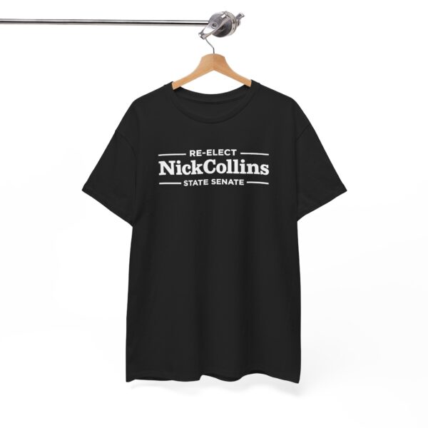 Nick Collins T Shirt | Nick Collins State Senate Shirt