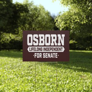 Osborn Lifelong Independent Yard Sign – For Senate