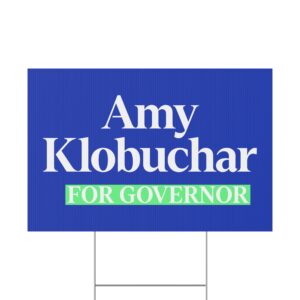 Amy Klobuchar For Governor Yard Sign | Durable Lawn Sign