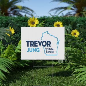 Trevor Jung for State Senate Yard Sign | Lawn Sign USA