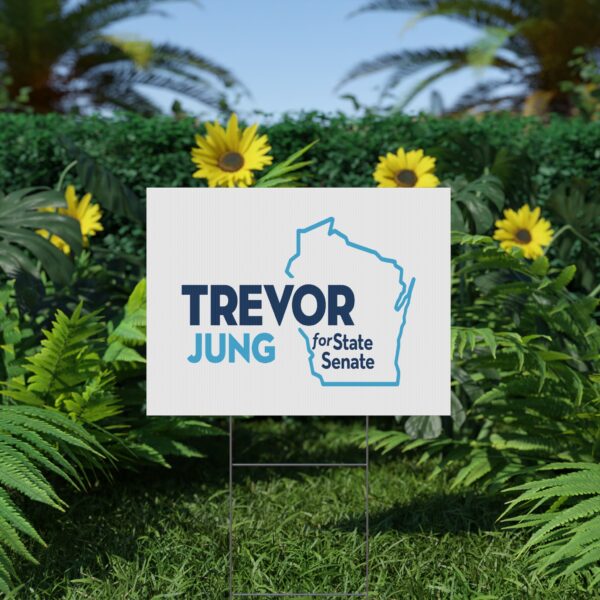 Trevor Jung for State Senate Yard Sign | Lawn Sign USA