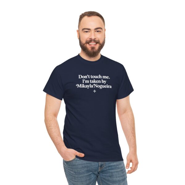 Don't Touch Me T Shirt