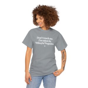 Don’t Touch Me T Shirt | Taken by Mikayla Nogueira Graphic Tee