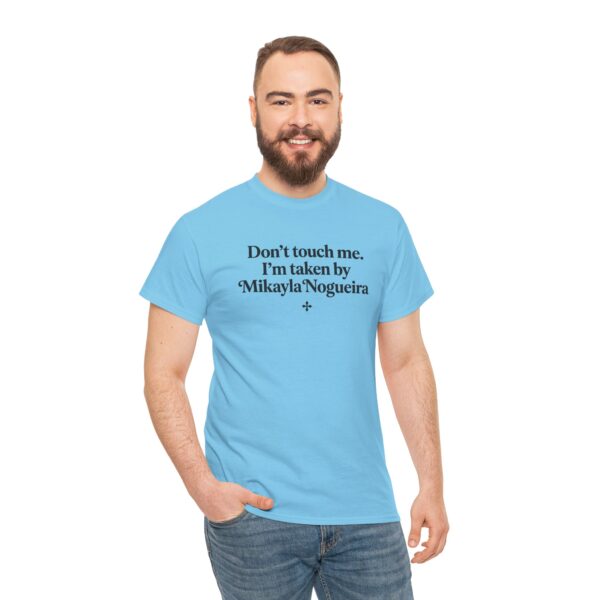 Don't Touch Me T Shirt | Taken by Mikayla Nogueira Graphic Tee