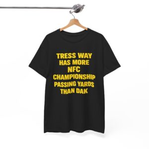 Tress Way Has More NFC Championship T Shirt | Dak Stat Tee