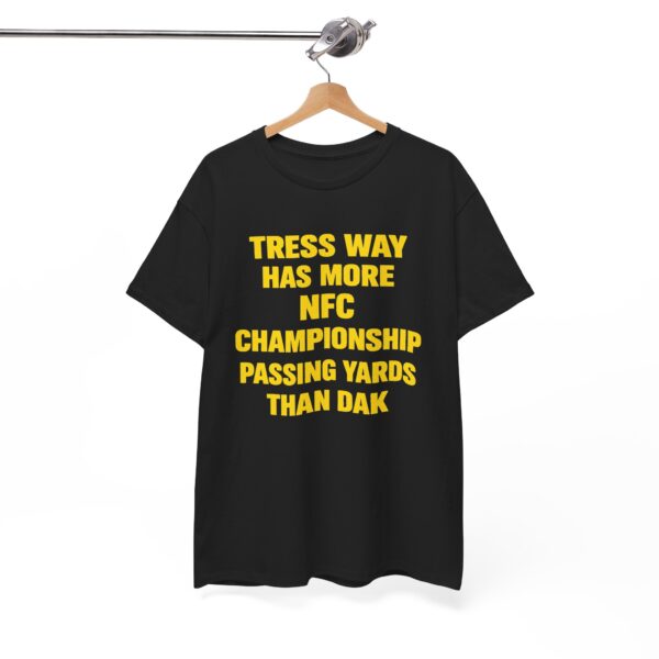Tress Way Has More NFC Championship T Shirt | Dak Stat Tee