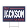 Troy Jackson For Maine Yard Sign | Double-Sided Outdoor Campaign Sign