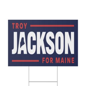 Troy Jackson For Maine Yard Sign | Double-Sided Outdoor Campaign Sign