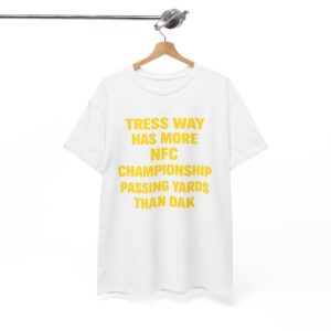 Tress Way Has More NFC Championship T Shirt | Dak Stat Tee